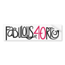 Fabulous at Forty Bumper Sticker