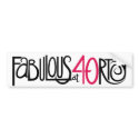 Fabulous at Forty Bumper Sticker bumper stickers by floatinglemons Fabulous at Forty Bumper Sticker bumper stickers
