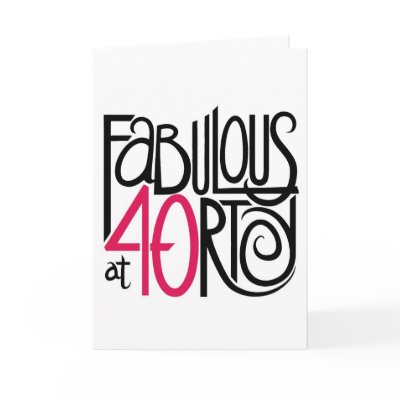 Fabulous at Forty Card by floatinglemons