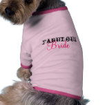 Fabulous, Bride Doggie Tshirt