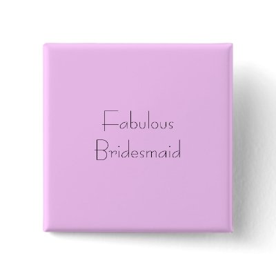 Fabulous Bridesmaid Button
