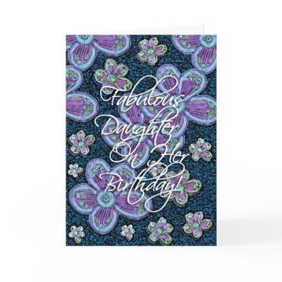 birthday cards for daughter. Fabulous Daughter Birthday! Greeting Card by Perlyyyy