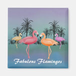 Fabulous Flamingos Magnet