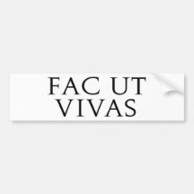 Fac Ut Vivas Bumper Sticker