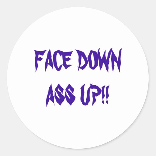 Face Down Ass Up Round Sticker Zazzle 3206