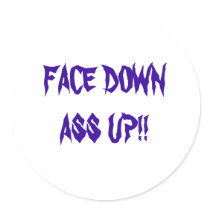FACE DOWN ASS UP!! stickers