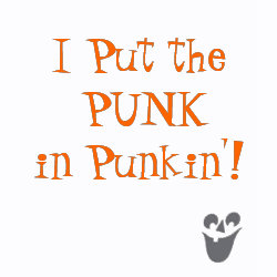 face-jackolantern, I Put the PUNK in Punkin'! shirt