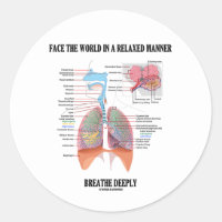 Face The World In A Relaxed Manner Breathe Deeply Classic Round Sticker