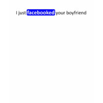 Facebooked your Boyfriend - Womens T t-shirts by Houchen Facebooked your Boyfriend - Womens T t-shirts