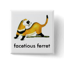 facetious ferret buttons