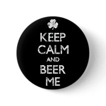 Faded Keep Calm And Beer Me Buttons
