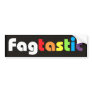 Fagtastic (Banner) Bumper Sticker