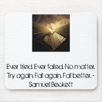 Fail better. mousepads