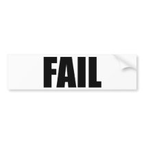 FAIL. BUMPER STICKER