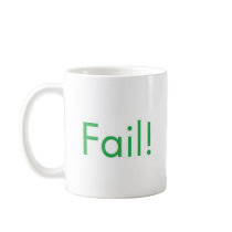 Fail! Mug by Byrdman216 Fail! Mug