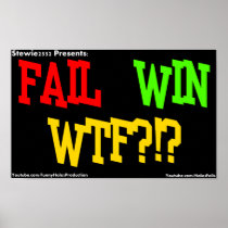 FAIL, WIN, WTF!?! POSTER!