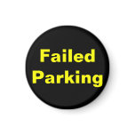 Failed Parking Magnet