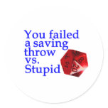 Failed Roll Vs Stupid