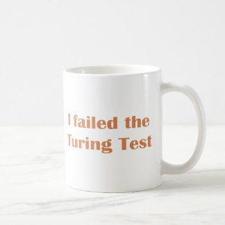 failed_the_turing_test_coffee_mugs-rf1e6d475b4f4413a9948215a6939f735_x7jgr_8byvr_324.jpg