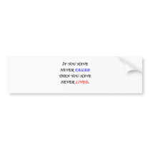 Failure Bumper Stickers