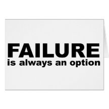 failure is always an option greeting cards