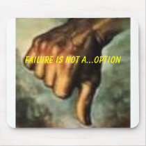 failure is not a option, Failure is not a...option mousepads