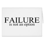Failure Is Not An Option Cards