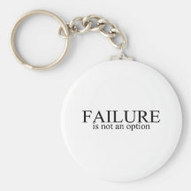 Failure Is Not An Option Key Chain