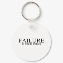 Failure Is Not An Option keychains by TeeZazzle Failure Is Not An Option keychains