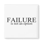 Failure Is Not An Option Failure Is Not An Option