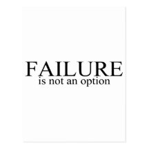Failure Is Not An Option Post Cards