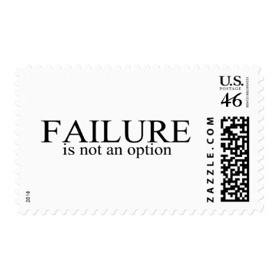 Failure Is Not An Option Stamps by TeeZazzle