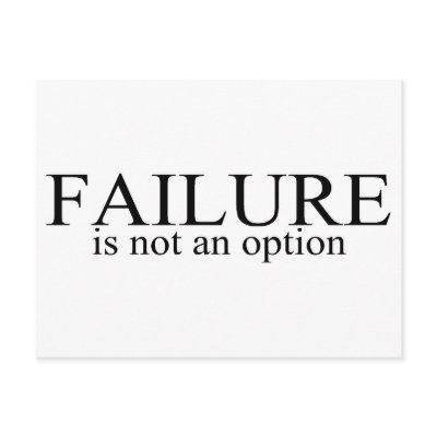 Failure Is Not An Option Post Card by TeeZazzle