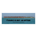 Failure is not an option posters