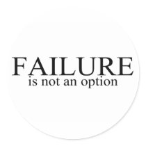 Failure Is Not An Option stickers