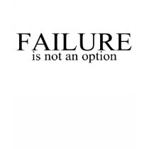 Failure Is Not An Option t-shirts by TeeZazzle Failure Is Not An Option t-shirts