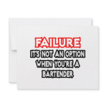 Failure...Not an Option...Bartender Invites