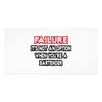 Failure...Not an Option...Bartender Photo Greeting Card