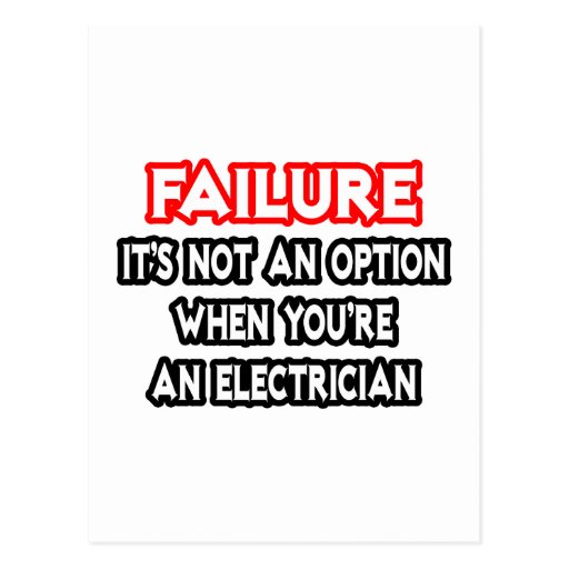Failure...Not an Option...Electrician Post Cards