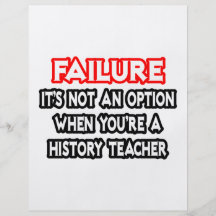 Failure...Not an Option...History Teacher Full Color Flyer