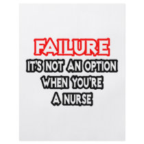Failure...Not an Option...Nurse Flyer