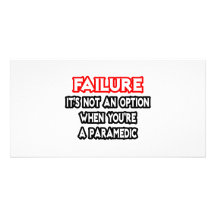 Failure...Not an Option...Paramedic Personalized Photo Card