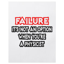 Failure...Not an Option...Physicist Flyers