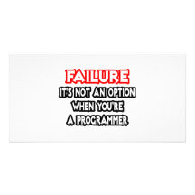 Failure...Not an Option...Programmer Personalized Photo Card