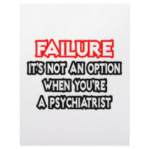 Failure...Not an Option...Psychiatrist Customized Letterhead