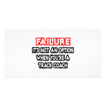 Failure...Not an Option...Track Coach Customized Photo Card