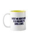 Failure To Give A Shit mugs
