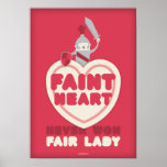 Faint Heart Never Won Fair Lady Print
