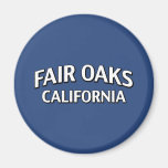 Fair Oaks California Magnet