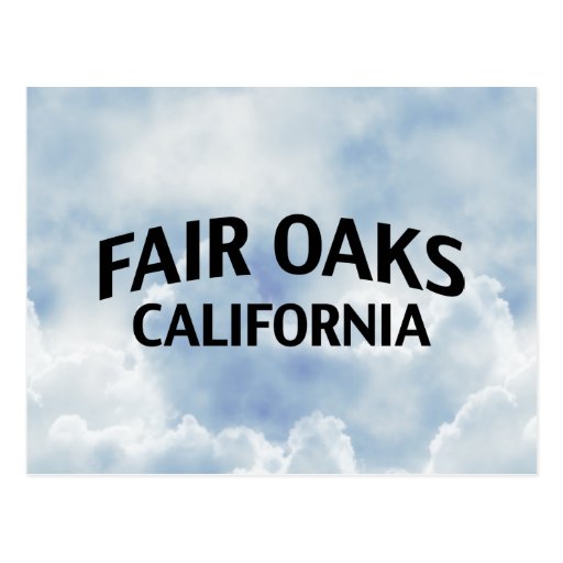 Fair Oaks California Postcard Zazzle